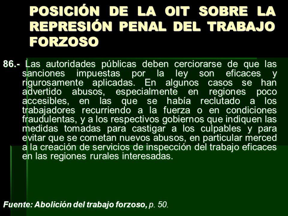 POSICIÓN DE LA OIT SOBRE LA REPRESIÓN PENAL DEL TRABAJO FORZOSO