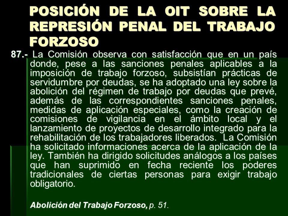 POSICIÓN DE LA OIT SOBRE LA REPRESIÓN PENAL DEL TRABAJO FORZOSO