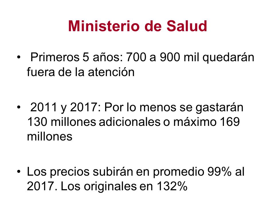 Ministerio de Salud Primeros 5 años: 700 a 900 mil quedarán fuera de la atención.