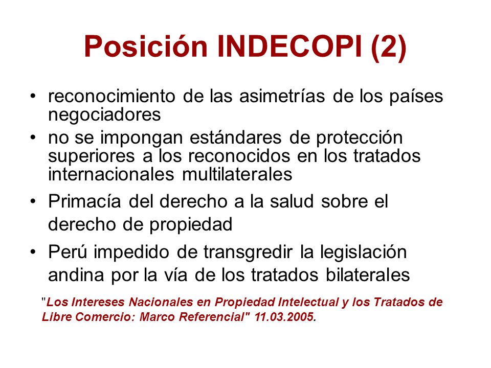 Posición INDECOPI (2) reconocimiento de las asimetrías de los países negociadores.