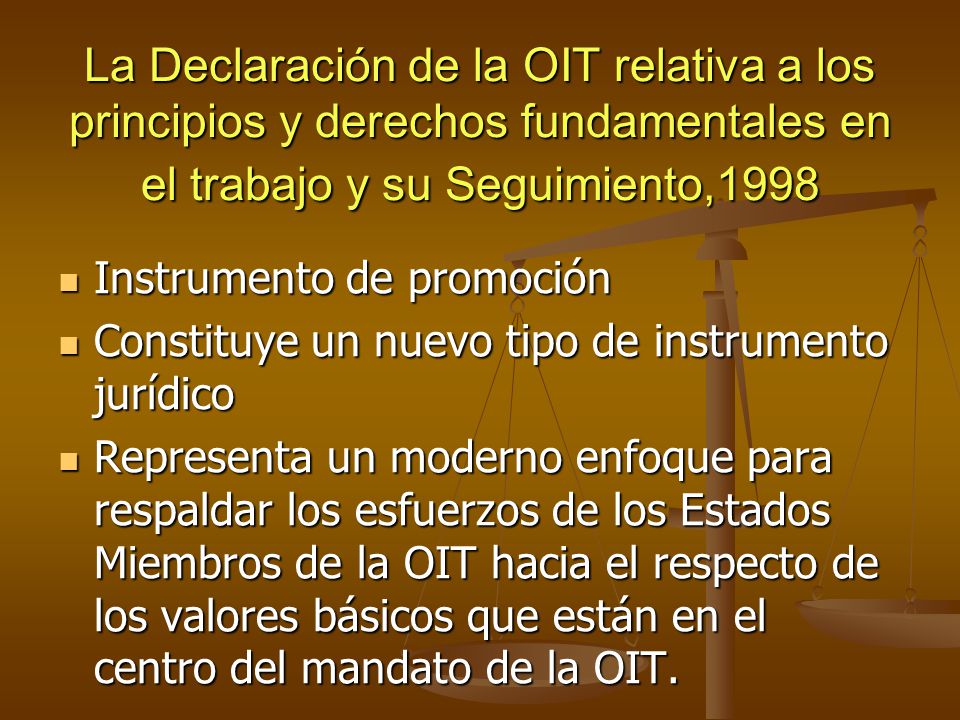 La Declaración de la OIT relativa a los principios y derechos fundamentales en el trabajo y su Seguimiento,1998