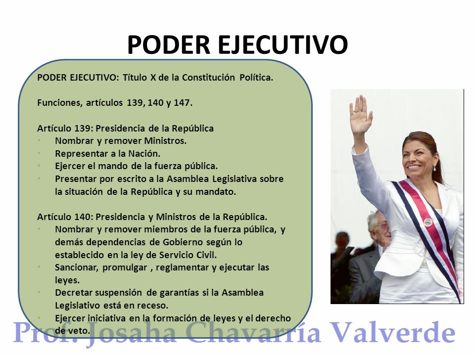 PODER EJECUTIVO PODER EJECUTIVO: Título X de la Constitución Política.