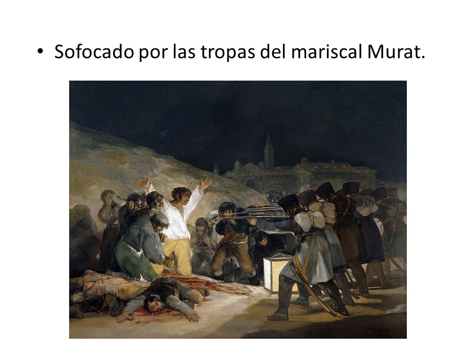 Sofocado por las tropas del mariscal Murat.