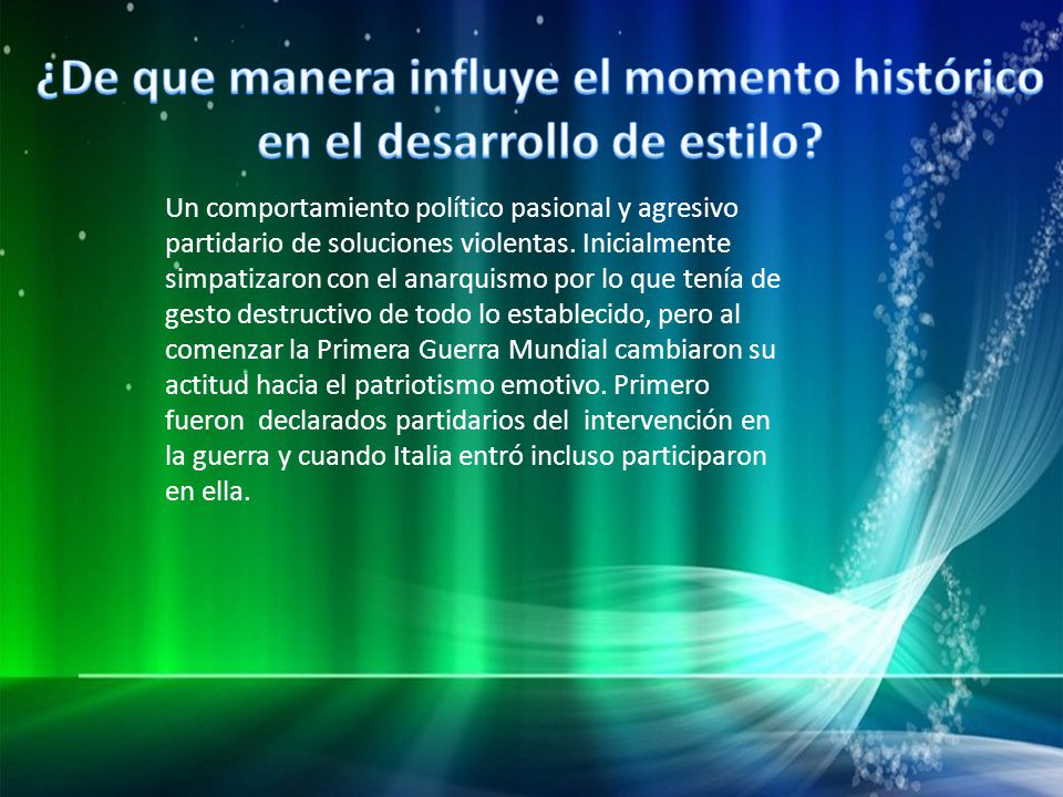 ¿De que manera influye el momento histórico en el desarrollo de estilo