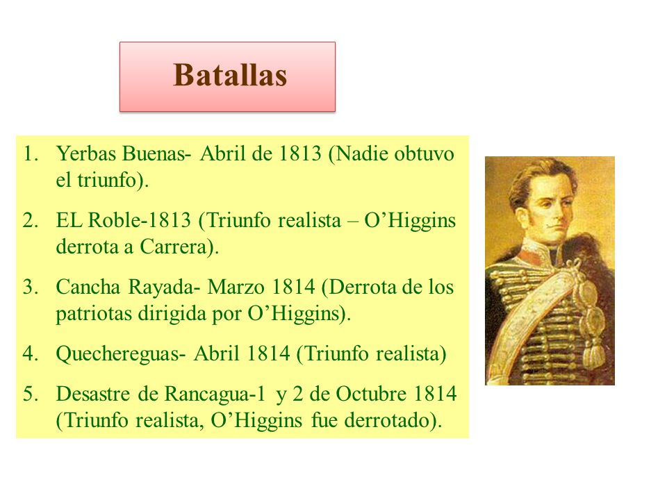 Batallas Yerbas Buenas- Abril de 1813 (Nadie obtuvo el triunfo).