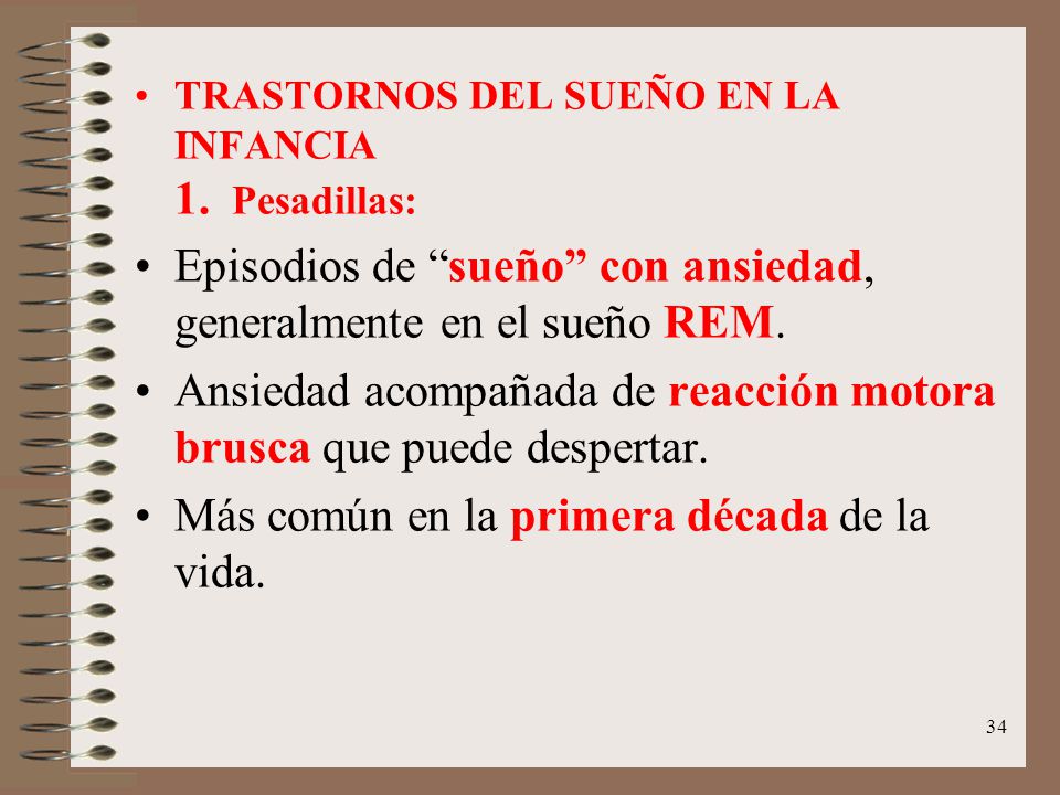 Episodios de sueño con ansiedad, generalmente en el sueño REM.