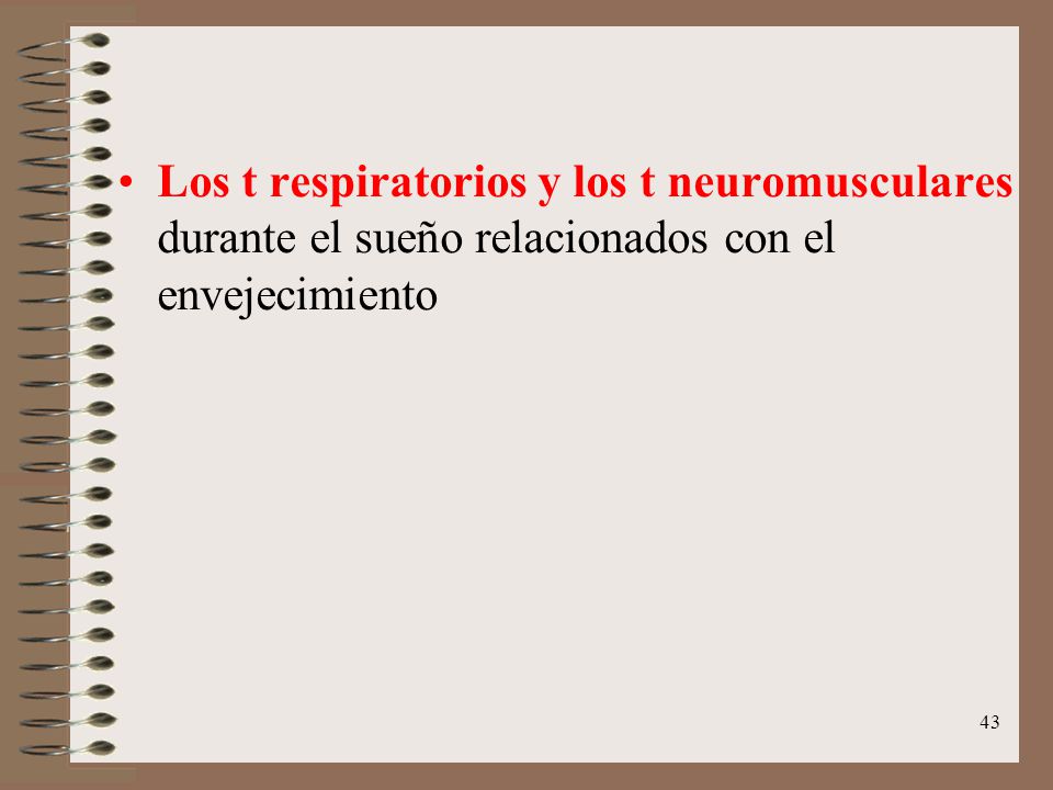 Los t respiratorios y los t neuromusculares durante el sueño relacionados con el envejecimiento