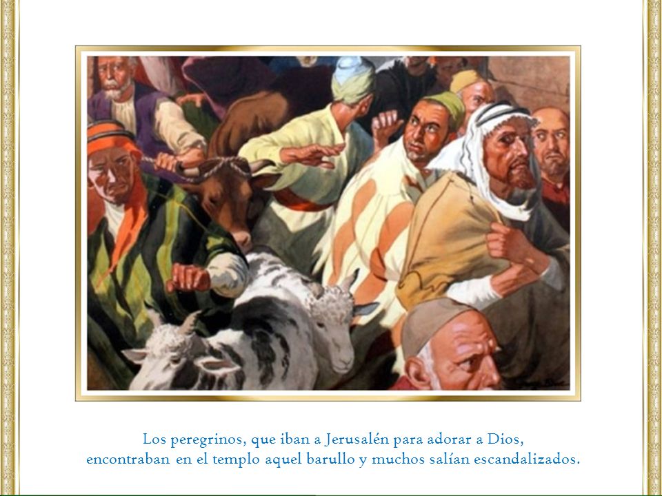 Los peregrinos, que iban a Jerusalén para adorar a Dios,
