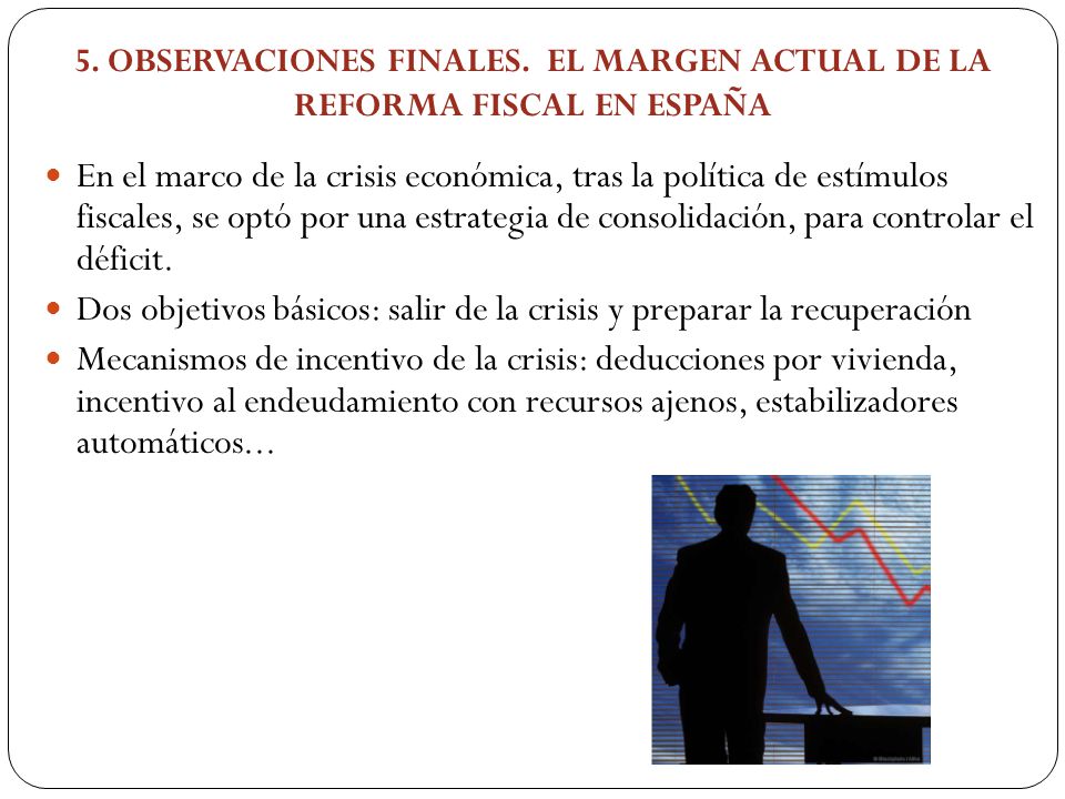 Dos objetivos básicos: salir de la crisis y preparar la recuperación