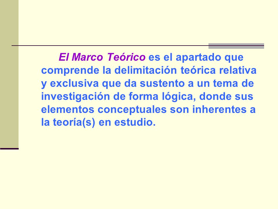 El Marco Teórico es el apartado que comprende la delimitación teórica relativa y exclusiva que da sustento a un tema de investigación de forma lógica, donde sus elementos conceptuales son inherentes a la teoría(s) en estudio.