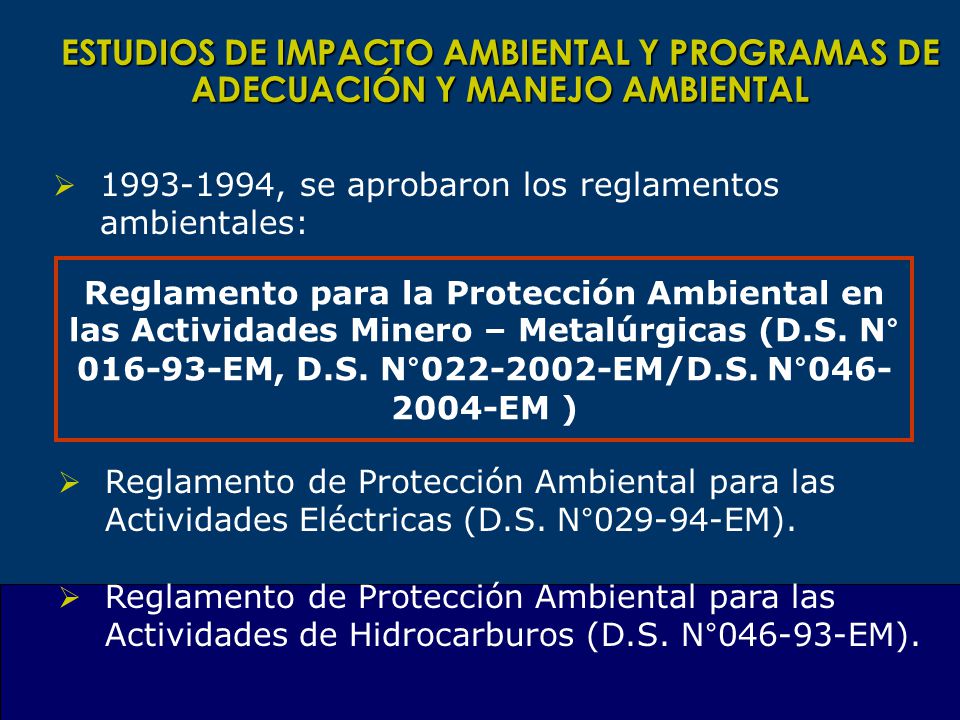 ESTUDIOS DE IMPACTO AMBIENTAL Y PROGRAMAS DE ADECUACIÓN Y MANEJO AMBIENTAL
