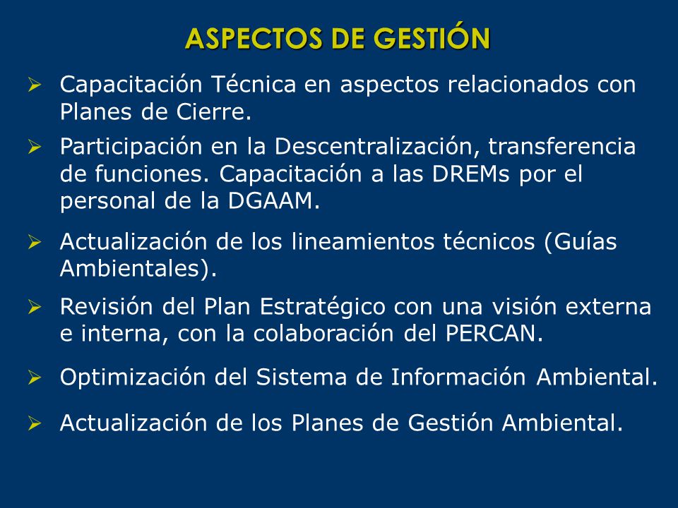 ASPECTOS DE GESTIÓN Capacitación Técnica en aspectos relacionados con Planes de Cierre.