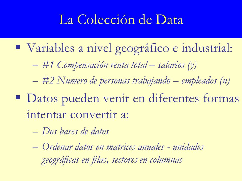 La Colección de Data Variables a nivel geográfico e industrial: