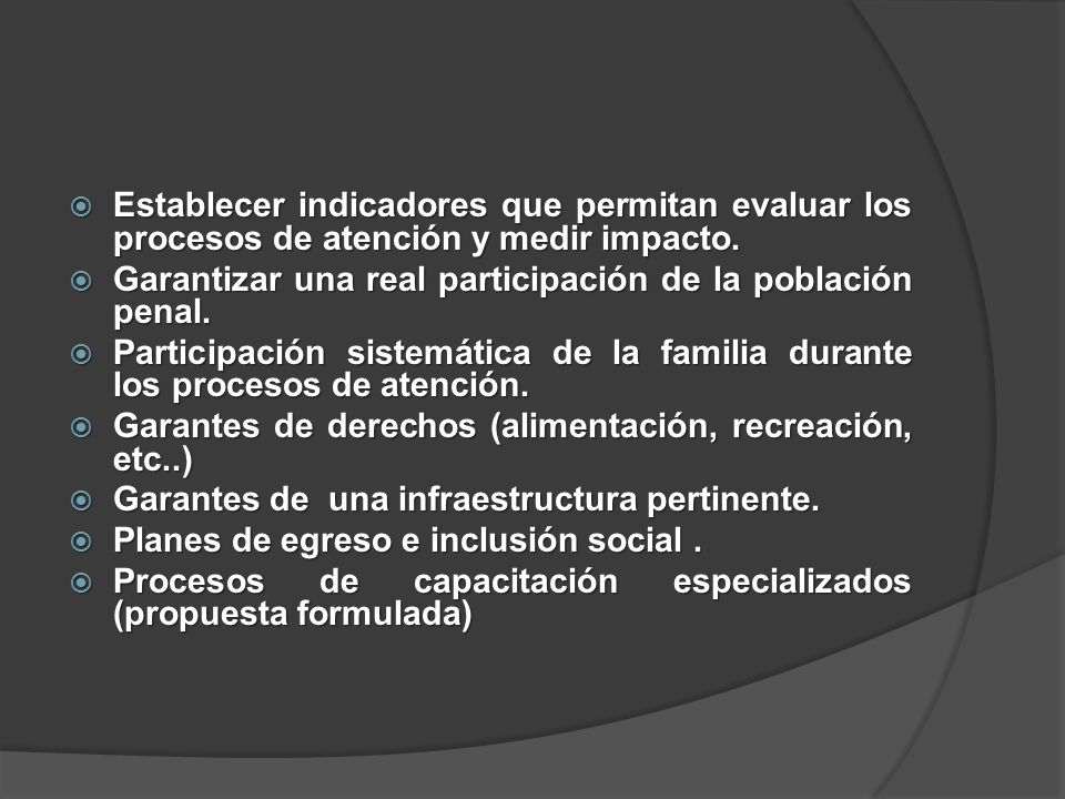 Establecer indicadores que permitan evaluar los procesos de atención y medir impacto.