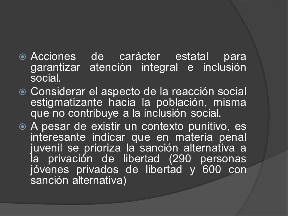 Acciones de carácter estatal para garantizar atención integral e inclusión social.