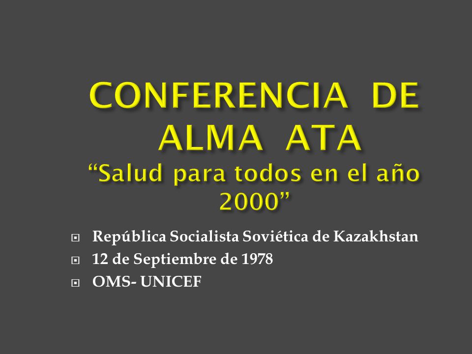 CONFERENCIA DE ALMA ATA Salud para todos en el año 2000