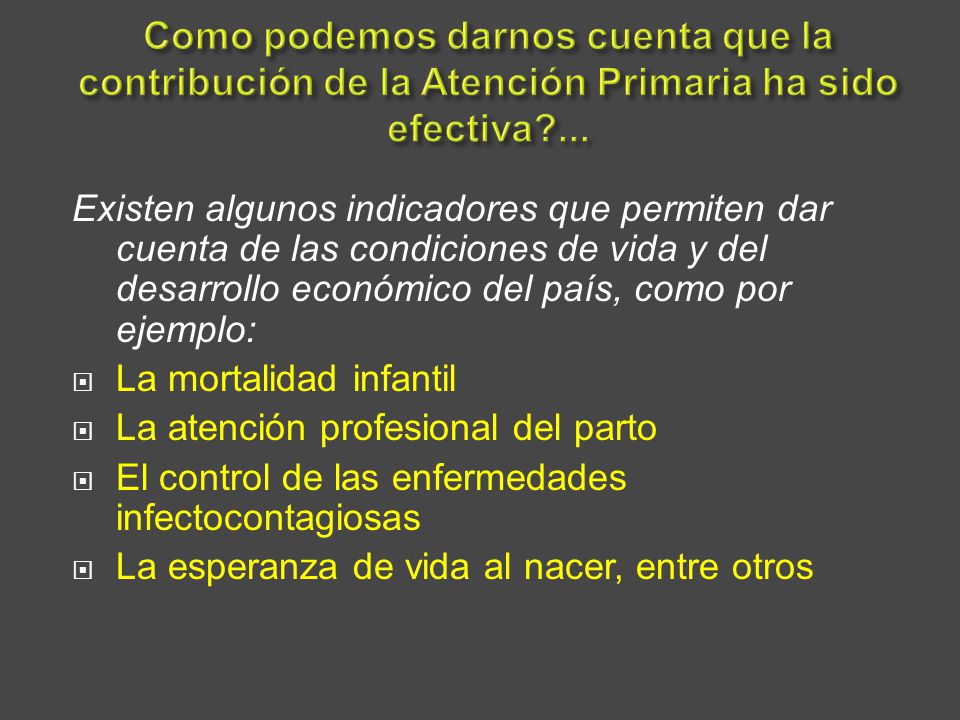 Como podemos darnos cuenta que la contribución de la Atención Primaria ha sido efectiva ...