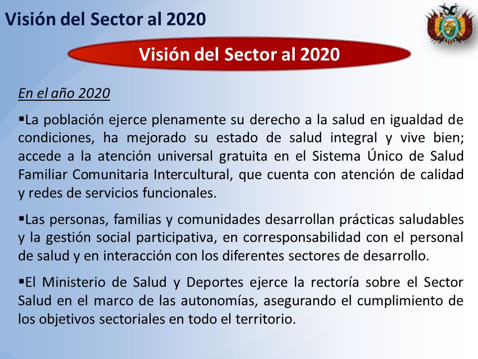 Visión del Sector al 2020 Visión del Sector al 2020 En el año 2020