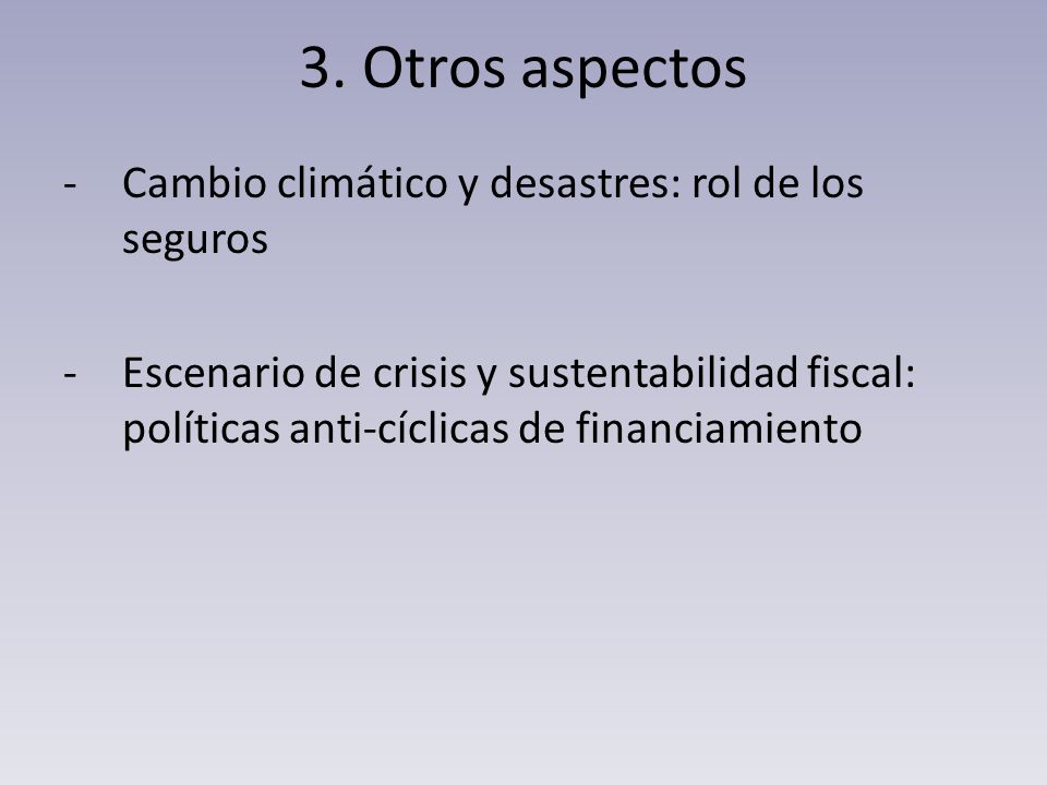 3. Otros aspectos Cambio climático y desastres: rol de los seguros