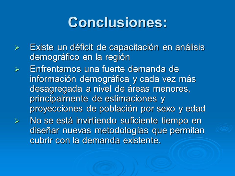 Conclusiones: Existe un déficit de capacitación en análisis demográfico en la región.