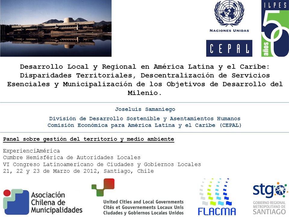 Desarrollo Local y Regional en América Latina y el Caribe: Disparidades Territoriales, Descentralización de Servicios Esenciales y Municipalización de los Objetivos de Desarrollo del Milenio.