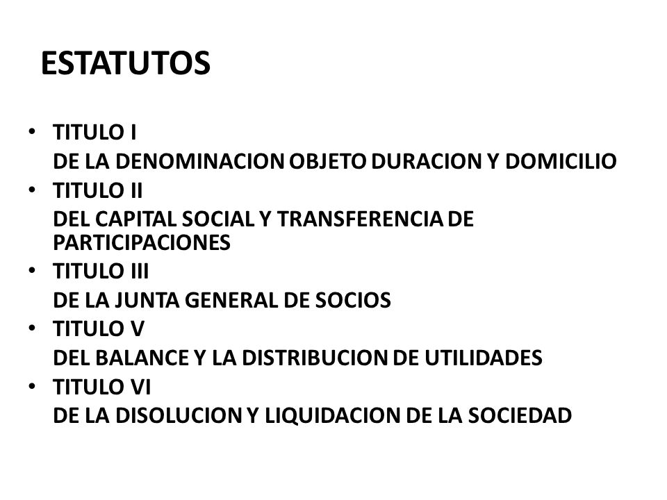 ESTATUTOS TITULO I DE LA DENOMINACION OBJETO DURACION Y DOMICILIO