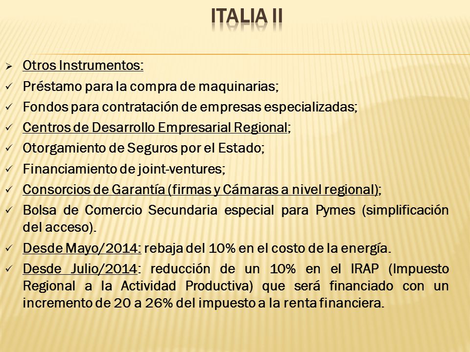 Italia ii Otros Instrumentos: Préstamo para la compra de maquinarias;