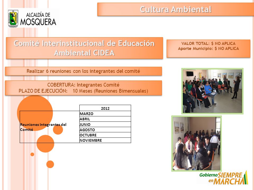 Cultura Ambiental Comité Interinstitucional de Educación Ambiental CIDEA. VALOR TOTAL: $ NO APLICA.