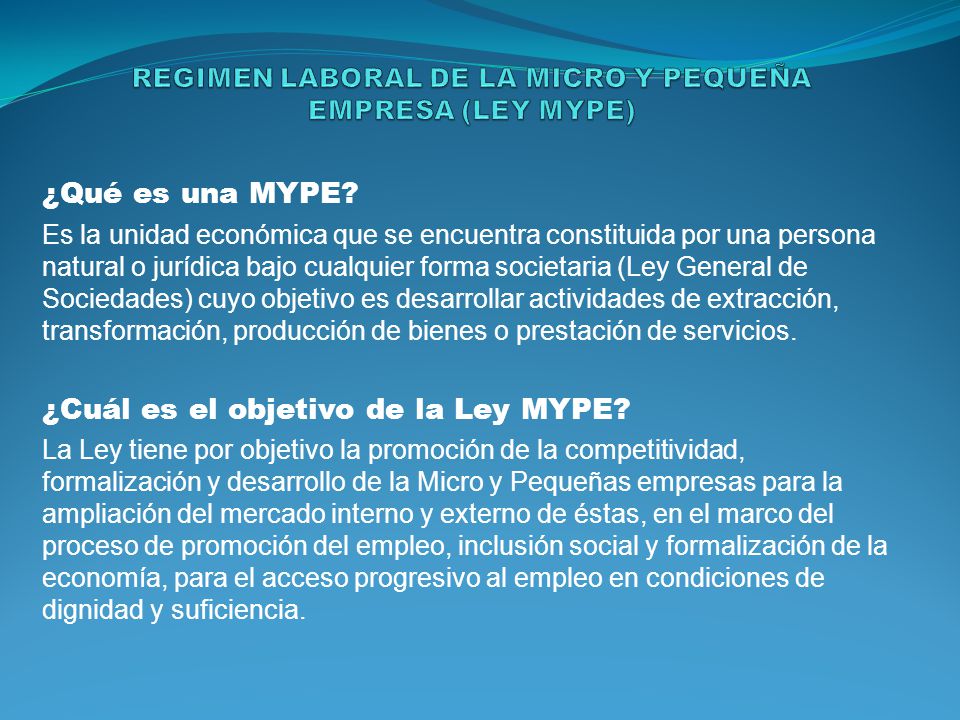 REGIMEN LABORAL DE LA MICRO Y PEQUEÑA EMPRESA (LEY MYPE)