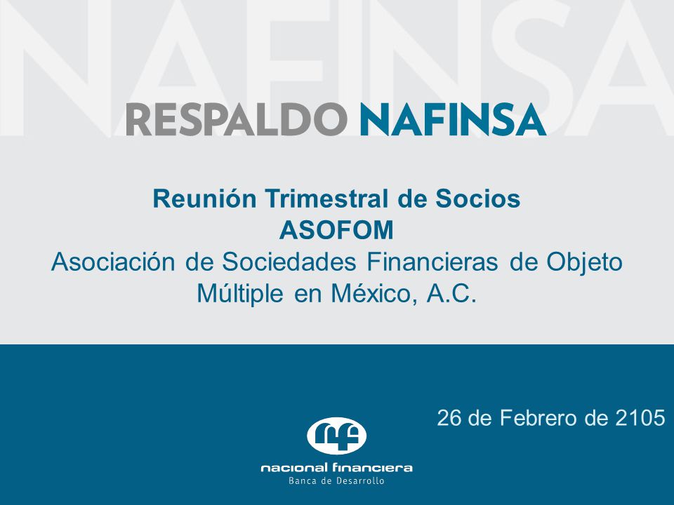 Reunión Trimestral de Socios ASOFOM Asociación de Sociedades Financieras de Objeto Múltiple en México, A.C.