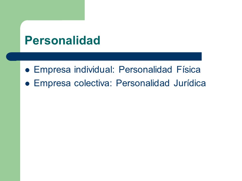 Personalidad Empresa individual: Personalidad Física