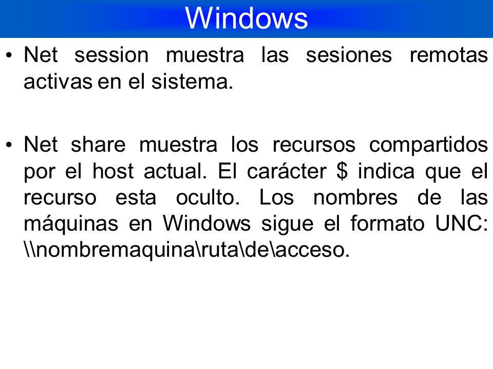Windows Net session muestra las sesiones remotas activas en el sistema.