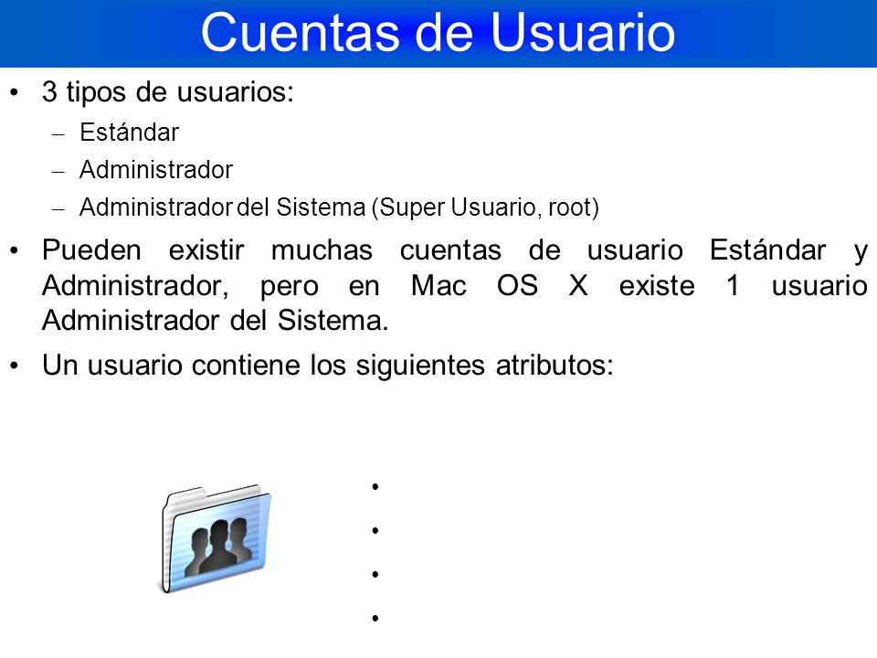 Cuentas de Usuario 3 tipos de usuarios: