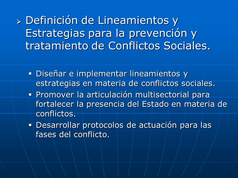 Definición de Lineamientos y Estrategias para la prevención y tratamiento de Conflictos Sociales.