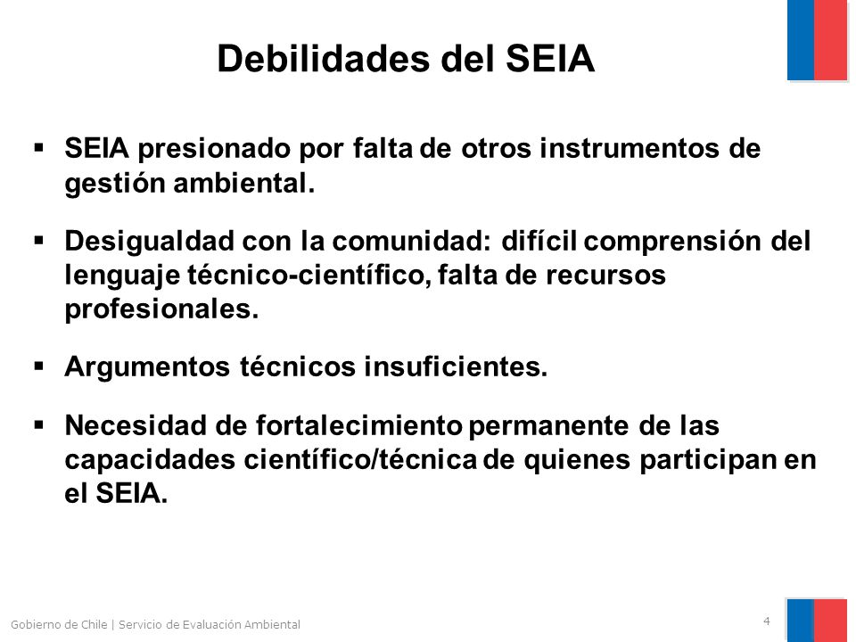 Debilidades del SEIA SEIA presionado por falta de otros instrumentos de gestión ambiental.