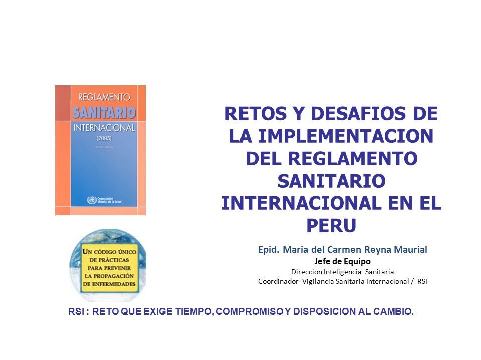 RETOS Y DESAFIOS DE LA IMPLEMENTACION DEL REGLAMENTO SANITARIO INTERNACIONAL EN EL PERU