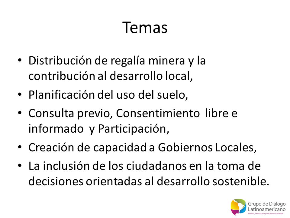 Temas Distribución de regalía minera y la contribución al desarrollo local, Planificación del uso del suelo,