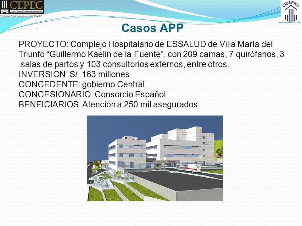 Casos APP PROYECTO: Complejo Hospitalario de ESSALUD de Villa María del. Triunfo Guillermo Kaelin de la Fuente , con 209 camas, 7 quirófanos, 3.