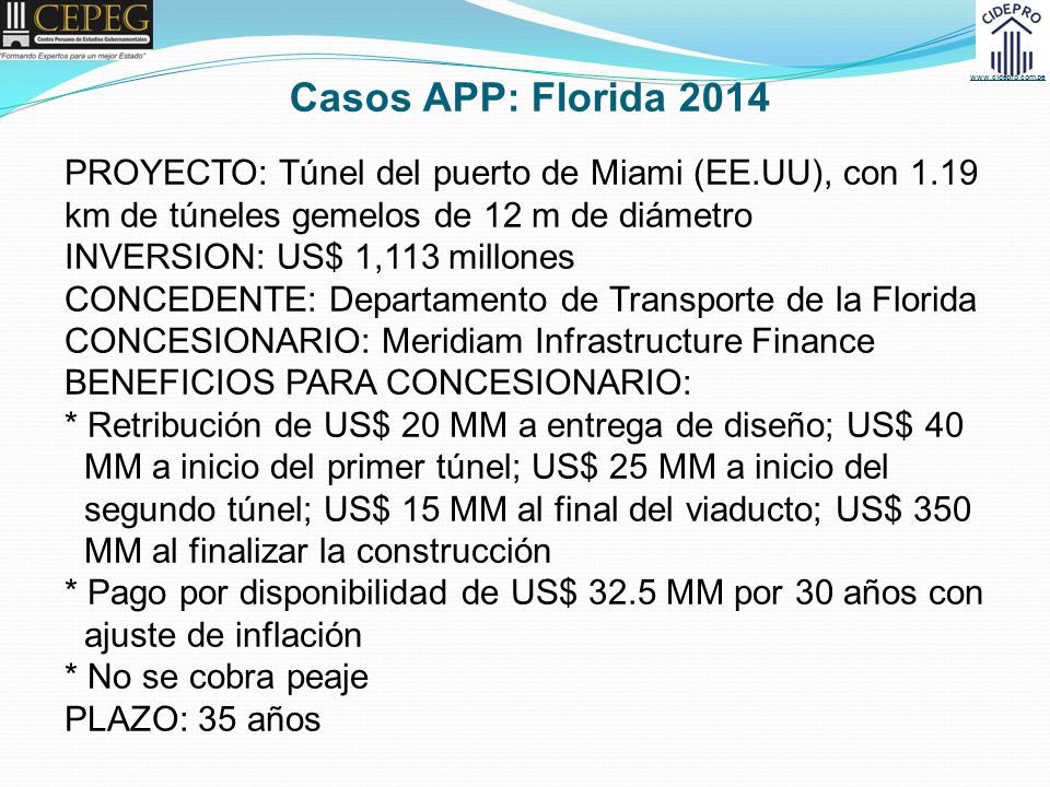 Casos APP: Florida 2014 PROYECTO: Túnel del puerto de Miami (EE.UU), con km de túneles gemelos de 12 m de diámetro.