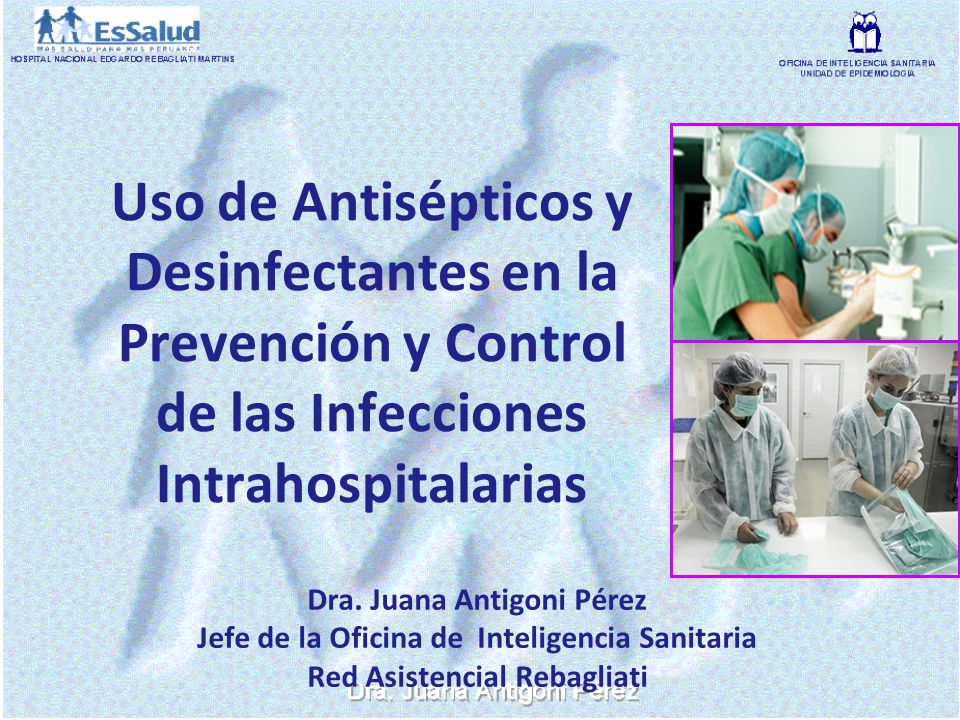 Uso de Antisépticos y Desinfectantes en la Prevención y Control de las Infecciones Intrahospitalarias