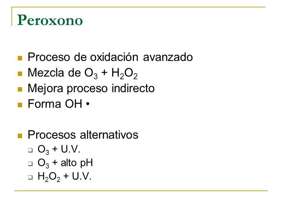 Peroxono Proceso de oxidación avanzado Mezcla de O3 + H2O2