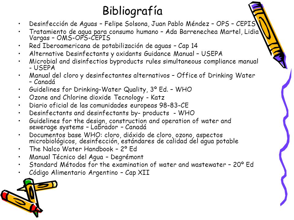 Bibliografía Desinfección de Aguas – Felipe Solsona, Juan Pablo Méndez – OPS – CEPIS.