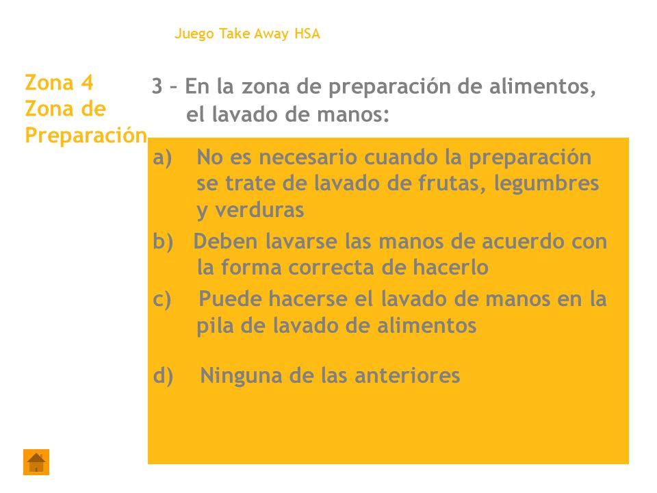 3 – En la zona de preparación de alimentos, el lavado de manos:
