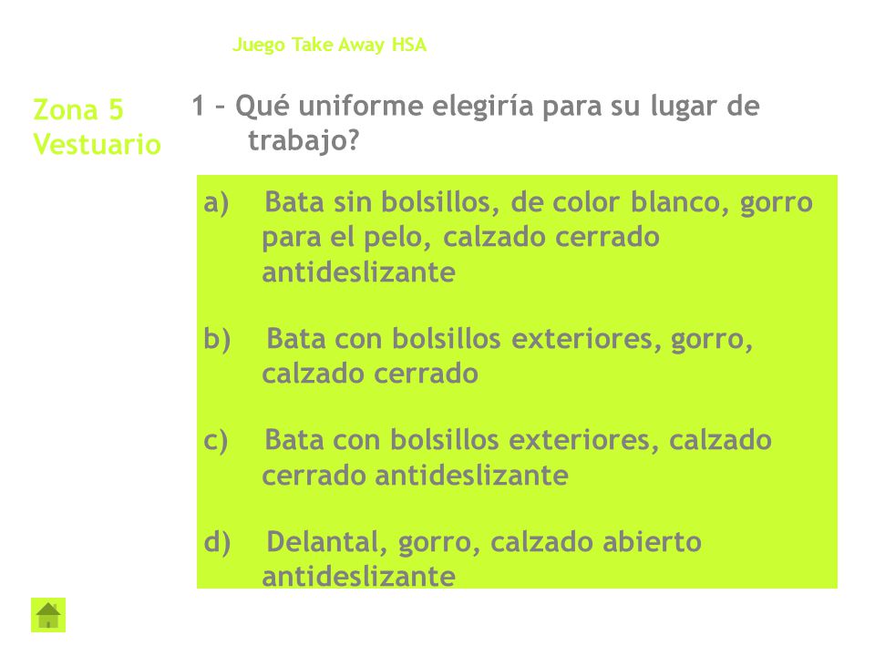 1 – Qué uniforme elegiría para su lugar de trabajo