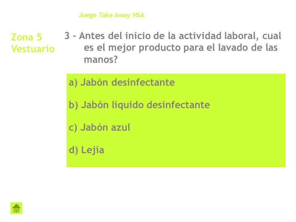 a) Jabón desinfectante b) Jabón líquido desinfectante c) Jabón azul