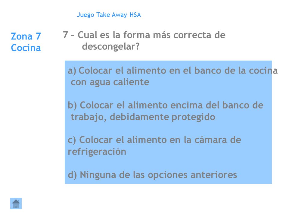 7 – Cual es la forma más correcta de descongelar