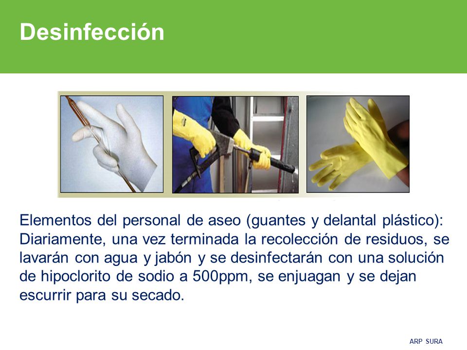 Desinfección Elementos del personal de aseo (guantes y delantal plástico):