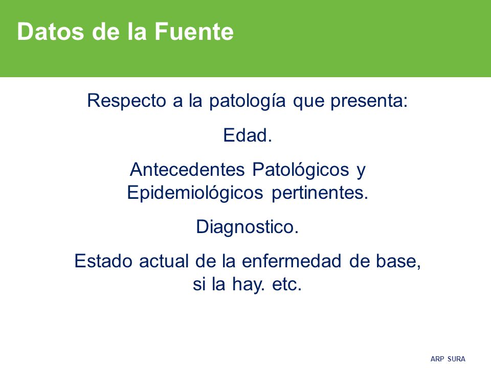 Datos de la Fuente Respecto a la patología que presenta: Edad.