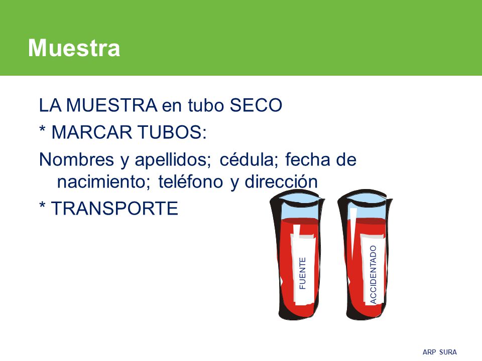 Muestra LA MUESTRA en tubo SECO * MARCAR TUBOS: