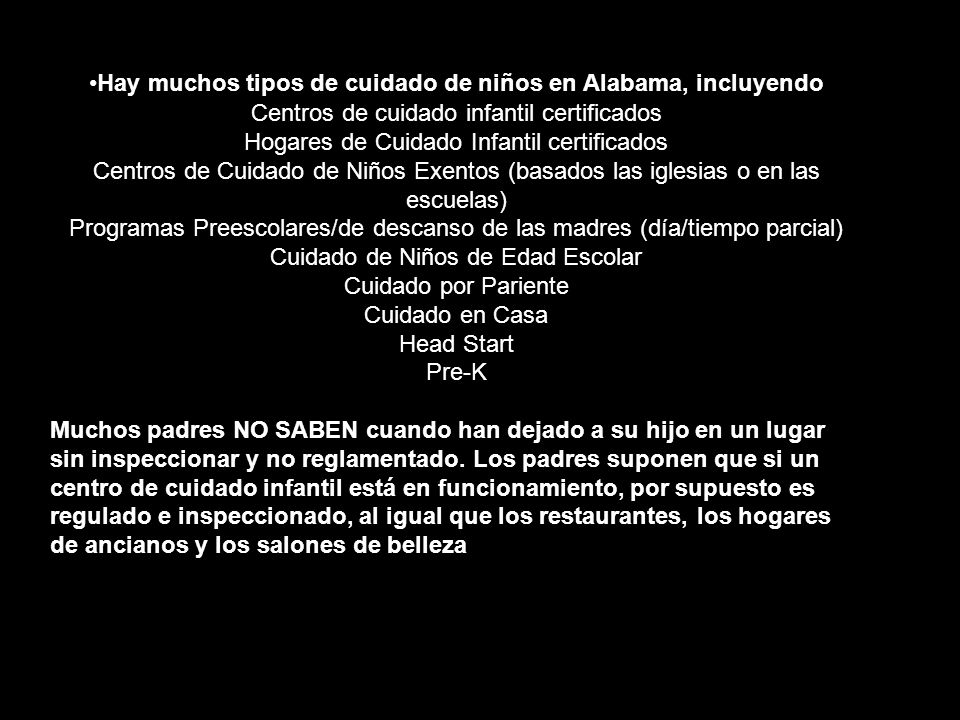 Hay muchos tipos de cuidado de niños en Alabama, incluyendo